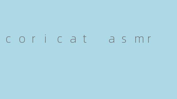 coricat asmr